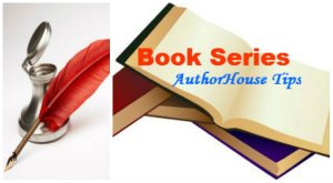Top Tips for Planning a Book Series from AuthorHouse 2
